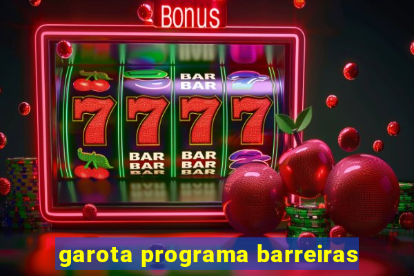 garota programa barreiras